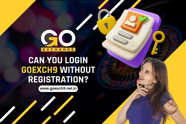 can you login goexch9 without registration