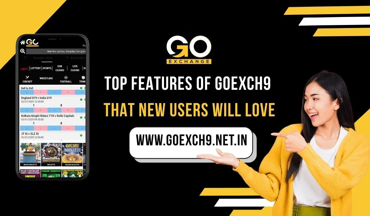 Read more about the article Top Features of Goexch9 That New Users Will Love